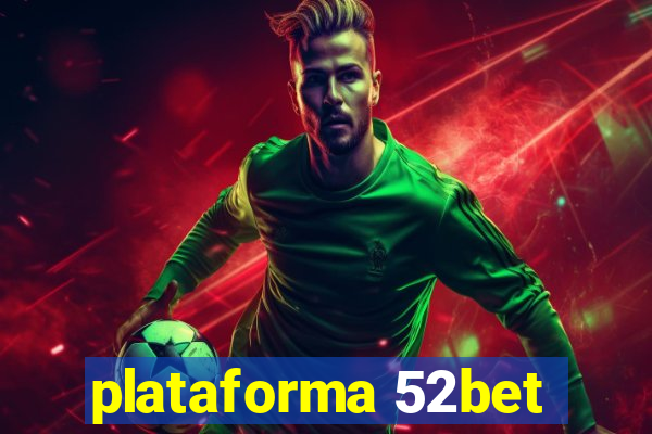 plataforma 52bet